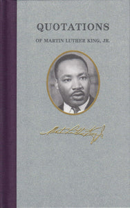 Quotations of Dr. Martin Luther King, Jr.