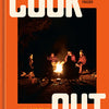Cook Out: Recipes and Tips for the Great Outdoors