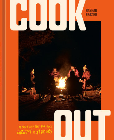 Cook Out: Recipes and Tips for the Great Outdoors