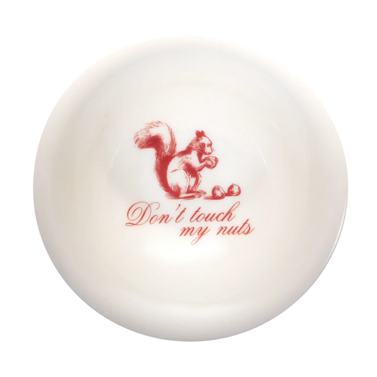 Don't Touch my Nuts Bowl