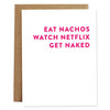 Nachos Netflix, Naked