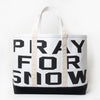 Pray for Snow Tote