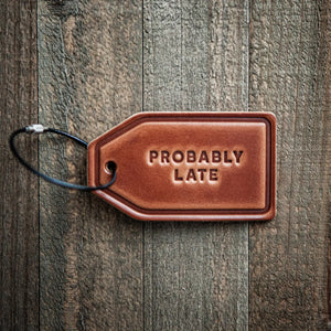 Probably Late Luggage Tag