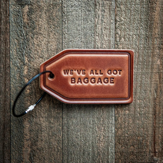 We've All Got Baggage Tag