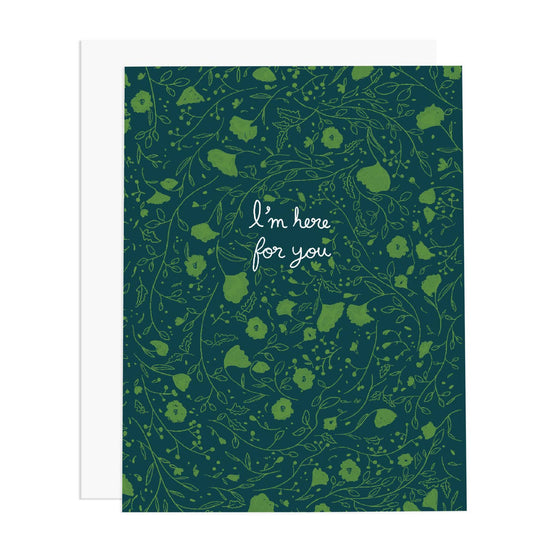I'm Here For You Card