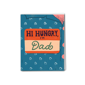 Hi Hungry, I'm Dad Card