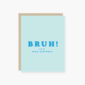 Bruh Birthday Card