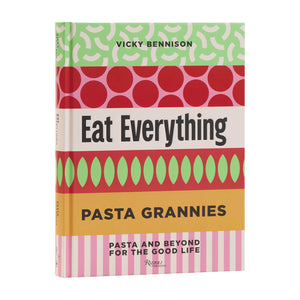 Pasta Grannies: Eat Everything
