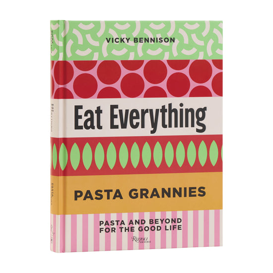Pasta Grannies: Eat Everything