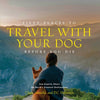 50 Places to Travel with Dog
