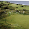 Fifty Places To Play Golf Before You Die