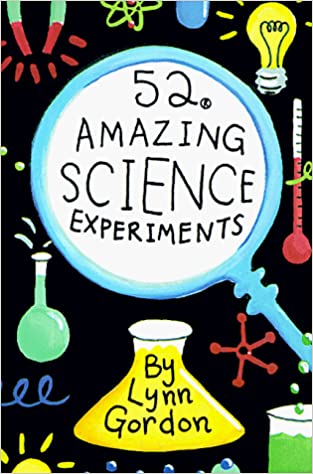 52 Amazing Science Experiments