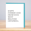 Most Beloved Offspring Father's Day Card