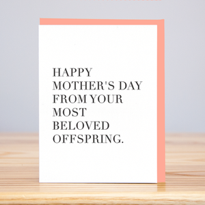 Most Beloved Offspring Mother's Day Card