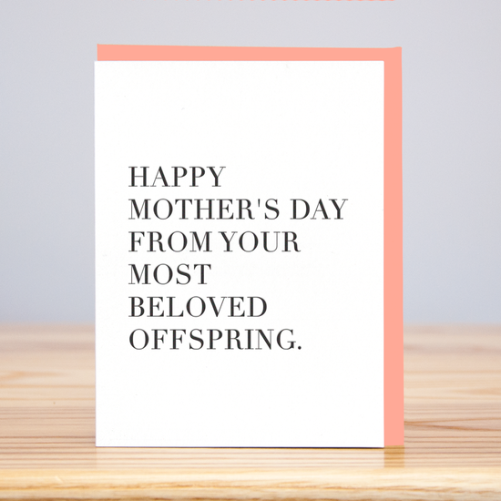 Most Beloved Offspring Mother's Day Card