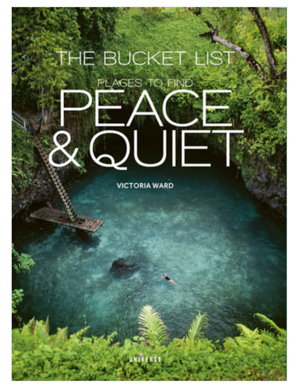 The Bucket List: Places to Find Peace and Quiet