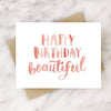 Happy Birthday Beautiful Card
