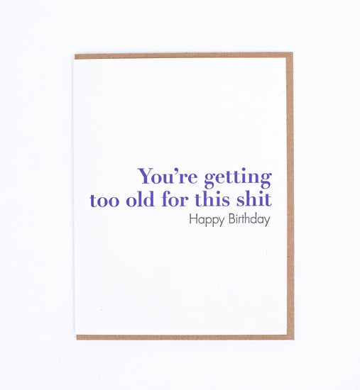 Too Old Birthday Card