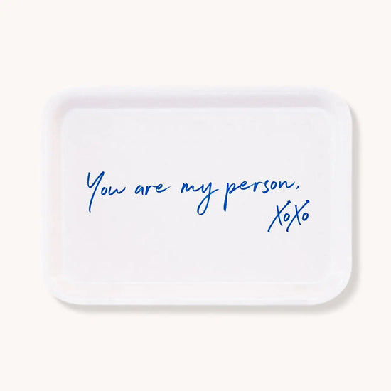 You Are My Person Tray